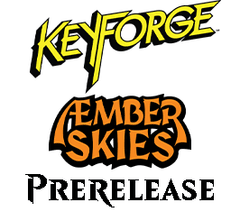 Oct 21 - Keyforge - Aember Skies Prerelease Event